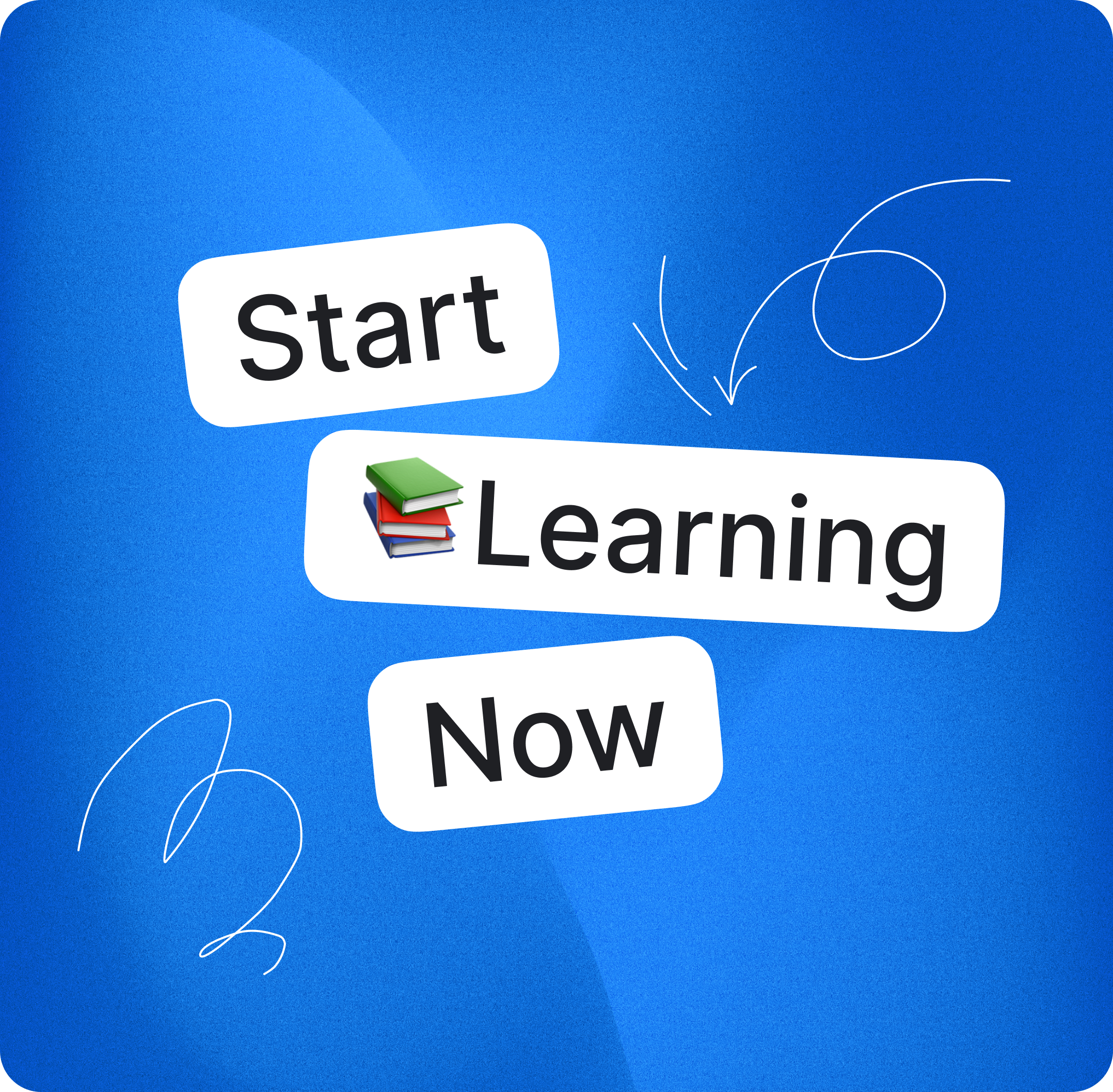 Start learning now